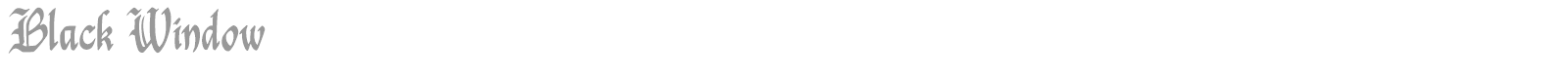 Black Window font preview